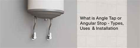 What is Angle Tap or Angular Stop